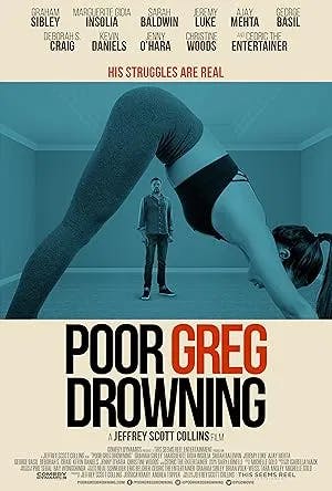 Poor Greg Drowning poster